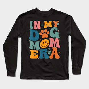 In My Dog Mom Era Retro Groovy Mothers Day Best Dog Mom Ever Long Sleeve T-Shirt